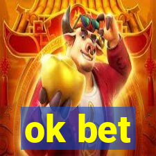 ok bet